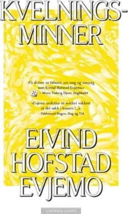 Kvelningsminner Av Eivind Hofstad Evjemo Kvelningsminner Av Eivind Hofstad Evjemo