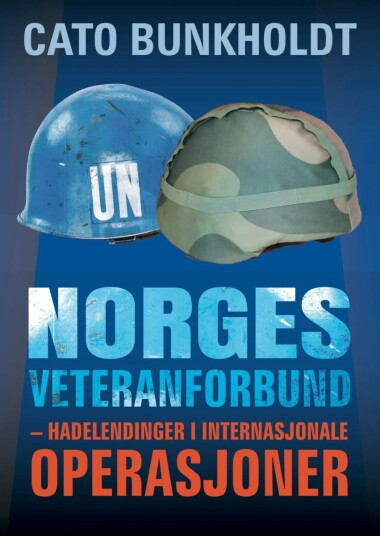 Hadelendinger I Internasjonale Fn Og Nato Operasjoner Av Cato Andreas Bunkholdt