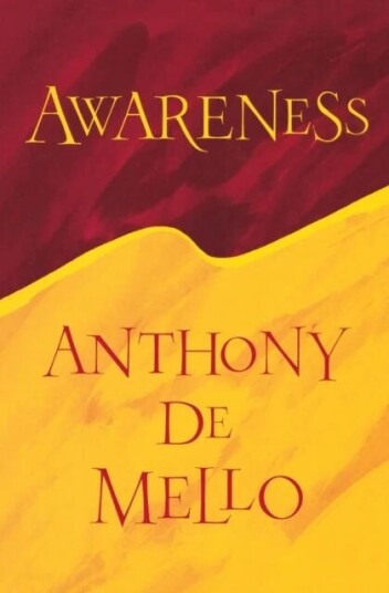 Awareness Av Anthony Demello Awareness Av Anthony Demello