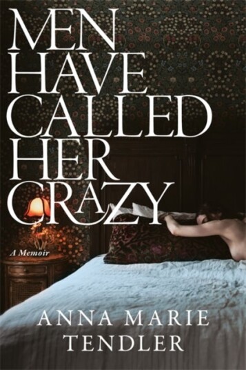 Men Have Called Her Crazy Men Have Called Her Crazy