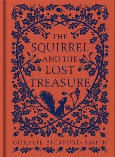 The Squirrel And The Lost Treasure Av Coralie Bickford-Smith The Squirrel And The Lost Treasure Av Coralie Bickford-Smith