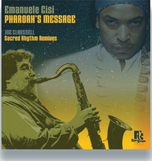 Emanuele Cisi Pharoahs Message Joe Claussell Sacred Rhythm Remixes Uk Vinyl