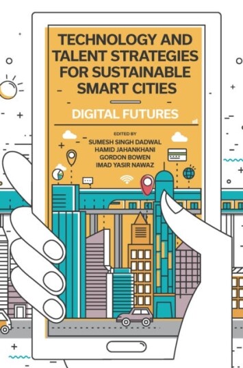 Technology and Talent Strategies for Sustainable Smart Cities Digital Futures