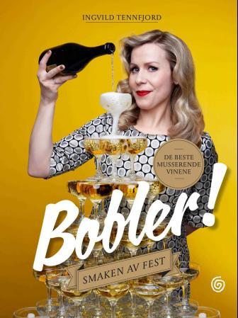 Bobler av Ingvild Tennfjord - En guide til musserende vin Bobler av Ingvild Tennfjord - En guide til musserende vin