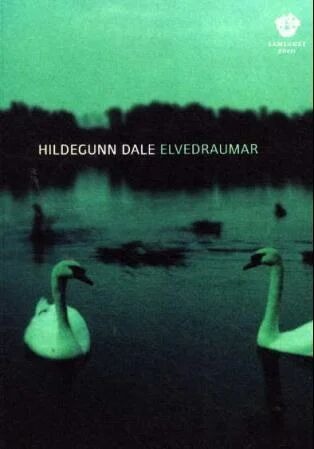 Elvedraumar Av Hildegunn Dale