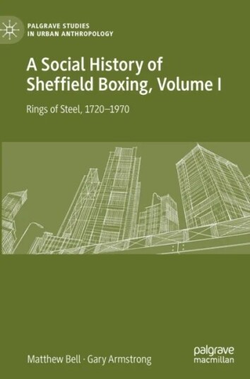 A Social History Of Sheffield Boxing, Volume I Av Matthew Bell, Gary Armstrong