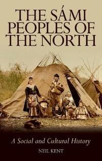 The Sami Peoples Of The North Av Neil Kent