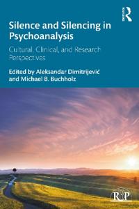 Dimitrijevic Aleksandar Silence and Silencing in Psychoanalysis