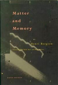 Bergson, Henri Matter & Memory