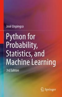 Python For Probability, Statistics, And Machine Learning Av Jose Unpingco Python For Probability, Statistics, And Machine Learning Av Jose Unpingco