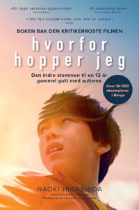 Naoki Higashida Hvorfor hopper jeg - En dypt rørende bok om autisme
