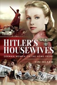 Heath Tim Hitler's Housewives