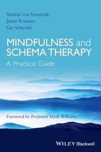 van Vreeswijk M Mindfulness and Schema Therapy – A Practical Guide