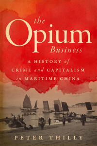The Opium Business Av Peter Thilly