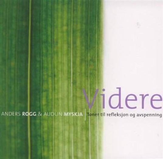 Anders Rogg Og Audun Myskja Videre: Toner Til Refleksjon Og Avspenning 2CD Anders Rogg Og Audun Myskja Videre: Toner Til Refleksjon Og Avspenning 2CD