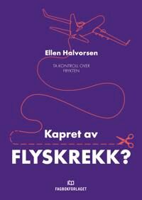 Kapret Av Flyskrekk? Av Ellen Halvorsen