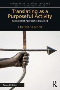 Translating As A Purposeful Activity Av Christiane Nord
