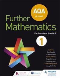Aqa A Level Further Mathematics Core Year 1 (As) Av Ben Sparks, Claire Baldwin