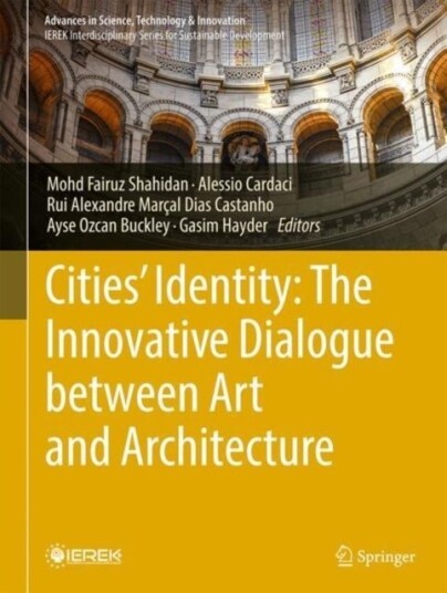 Cities' Identity: The Innovative Dialogue Between Art and Architecture Cities' Identity: The Innovative Dialogue Between Art and Architecture