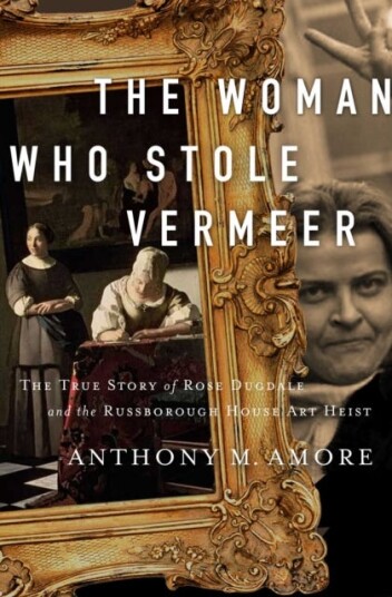 The Woman Who Stole Vermeer Av Anthony M. Amore
