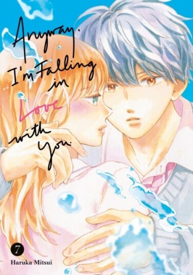 Anyway I'm Falling in Love With You. 7 Anyway I'm Falling in Love With You. 7