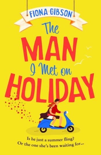 The Man I Met On Holiday Av Fiona Gibson