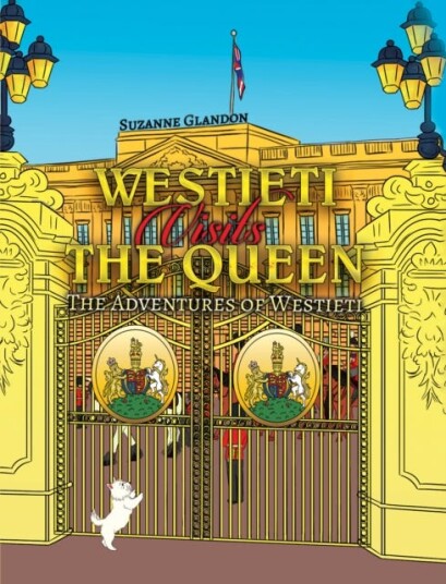 Westieti Visits the Queen The Adventures of Westieti Westieti Visits the Queen The Adventures of Westieti