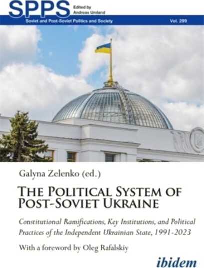 The Political System of Post Soviet Ukraine The Political System of Post Soviet Ukraine