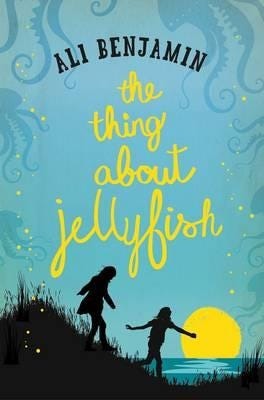 The Thing About Jellyfish Av Ali Benjamin