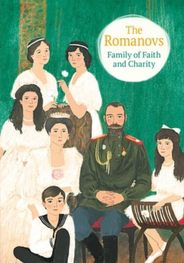 The Romanovs Family of Faith and Charity The Romanovs Family of Faith and Charity