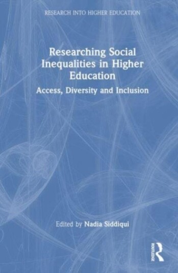 Researching Social Inequalities in Higher Education Access, Diversity and Inclusion Researching Social Inequalities in Higher Education Access, Diversity and Inclusion