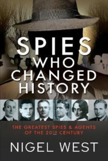 Spies Who Changed History Av Nigel West Spies Who Changed History Av Nigel West