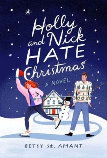 Holly and Nick Hate Christmas Holly and Nick Hate Christmas