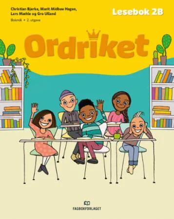 Ordriket Av Christian Bjerke, Gudrun Areklett Garmann, Marit Midbøe Hagen, Lars Mæhle, Gro Ulland