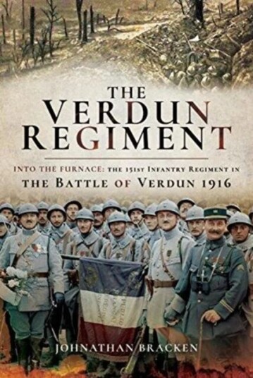 The Verdun Regiment Av Johnathan Bracken