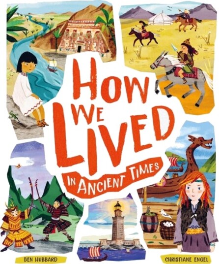 How We Lived In Ancient Times Av Ben Hubbard