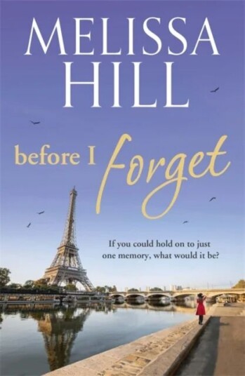 Before I Forget Av Melissa Hill
