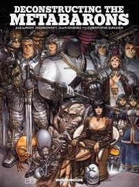 Deconstructing The Metabarons Av Alejandro Jodorowsky