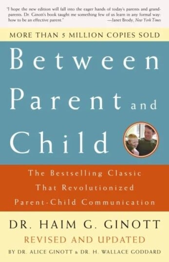 Between Parent And Child: Revised And Updated Av Dr. Haim G. Ginott