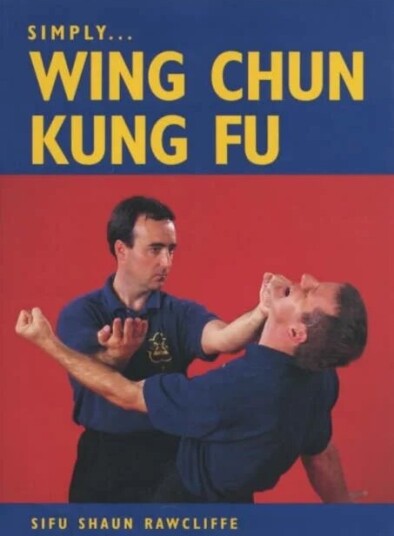Simply Wing Chun Kung Fu Av Sifu Shaun Rawcliffe