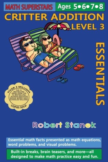 Math Superstars Addition Level 3 Library Hardcover Edition Essential Math Facts for Ages 5 8 Math Superstars Addition Level 3 Library Hardcover Edition Essential Math Facts for Ages 5 8