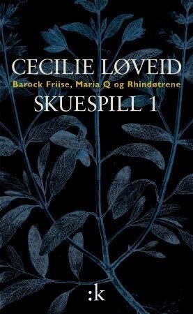 Skuespill I Av Cecilie Løveid