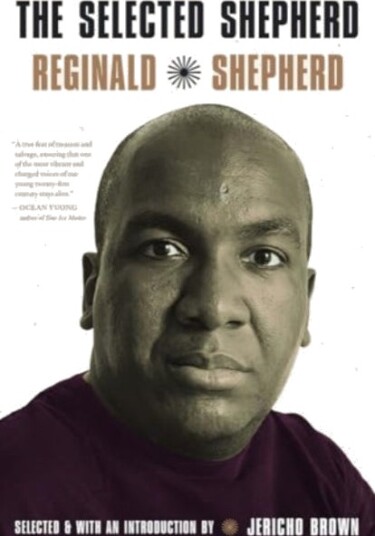 The Selected Reginald Shepherd The Selected Reginald Shepherd
