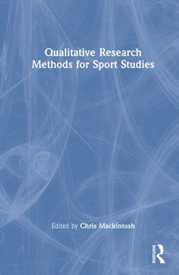Qualitative Research Methods for Sport Studies Qualitative Research Methods for Sport Studies