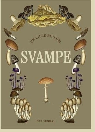 En Liten Bok Om Sopp | Gyldendal | Språk: Dansk