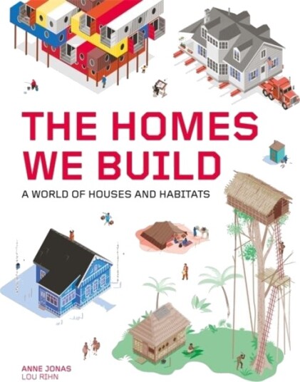 The Homes We Build The Homes We Build