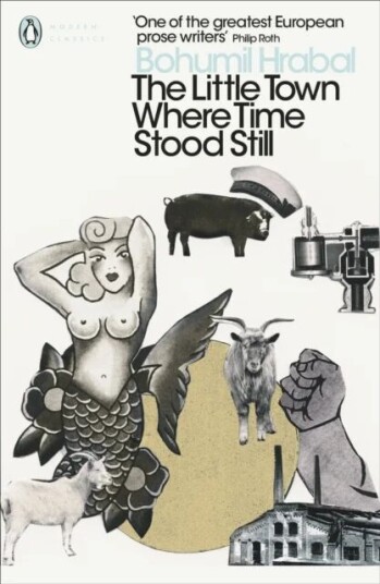 The Little Town Where Time Stood Still Av Bohumil Hrabal