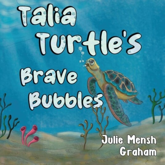 Talia Turtle'S Brave Bubbles Av Julie Graham