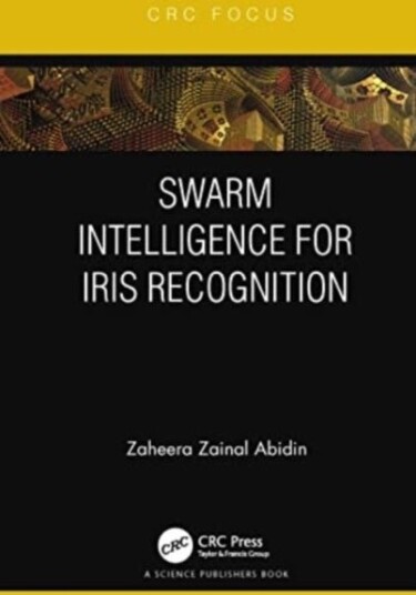 Swarm Intelligence for Iris Recognition