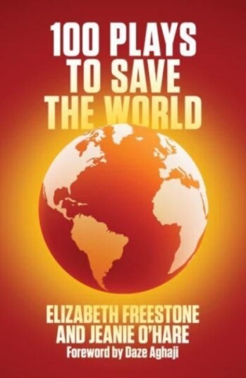 100 Plays To Save The World Av Elizabeth Freestone, Jeanie O'Hare
